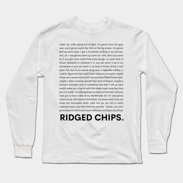 Ridged Chips Monologue Long Sleeve T-Shirt by Shoppetite